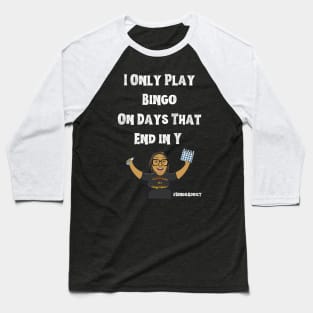 Days I Play Bingo Baseball T-Shirt